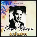 Pepe Blanco - Al pie de la fragua Remastered