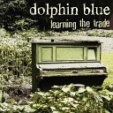 Dolphin Blue - Back in the Good Old World Cover Version