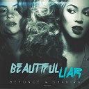 Бейонсе и Шакира - Beautiful Liar