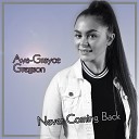 Ava Grayce Gregson - Never Coming Back