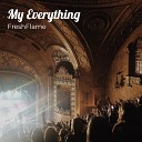 FreshFlame feat Mr Harmony - My Everything
