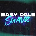 Eme Sarav - Baby Dale Suave Rkt