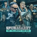 Septeto Acarey - Mix Vallenato Con Son No Voy a Llorar Olv dala Quiero Que Seas Mi Estrella Hoja en Blanco Si Tu Amor No Vuelve Los…