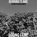 Teeme Vailkilmner - Burning Flame Boring Fame Instrumental