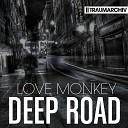 Love Money - Deep Road Radio Edit