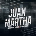 La Esencia De Tijuana El Flaco Elizalde - Juan Martha