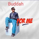 Buddah - FOR ME