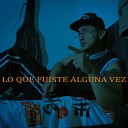 Sayer Mc - Lo Que Fuiste Alguna Vez