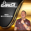 DJ GARGA GRG - Eden Hu e o Eden 514