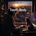 Aiden Yoo - Tooth Body