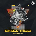 Bass Ace - Disconnection Extended Mix