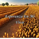 Julio Miguel Grupo Nueva Vida - Esperanza en Mi Vivir