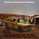 Spet Error feat Mayennzy NG SelbisticSoul - 013 Summer Blaze feat Mayennzy NG…