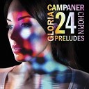 Gloria Campaner - Chopin 24 Preludes Op 28 No 9 in E Major…