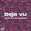 Kevin Sl DJ Black02 - Deja Vu