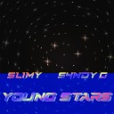 S4NDY G feat SLIMY - Young Stars