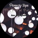 Proyecto Upa feat Jorge Mobili - La Cancion del Piolin