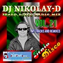 DJ NIKOLAY D - ITALO DISCO RADIO MIX VOL 21