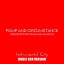 Instrumental City - Pomp and Circumstance Graduation Walking March Music Box…