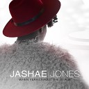 JaShae Jones - Live You Only Get 1