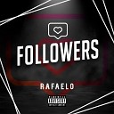 Rafaelo - Rafaelo Followers Audio Oficial