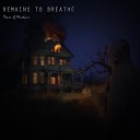 Remains To Breathe - I See Evil in Your Eyes
