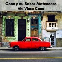 Coco y Su Sabor Matancero - Mi Historia