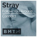 Stray - Follow You Around