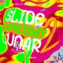 DJ Shadow ZN feat MC NEGO JHONSON MC FERA - Slide Express o Lunar 2 Slowed