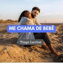 Tiago Lavine - Me Chama de Beb