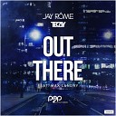 Jay Ro me TeCay feat Max Landry - Out There Extended Mix