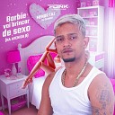 Mc Menor Taz dj samrio - Barbie Vai Brincar de Sexo na Avenida B