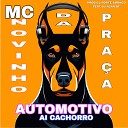 MC NOVINHO DA PRA A feat DJ ALAN DF - Automotivo A Cachorro