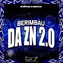 MC BM OFICIAL DJ AUGUSTO DZ7 G7 MUSIC BR - Berimbau da Zn 2 0