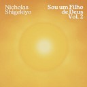 Nicholas Shigekiyo - O Amor do Salvador