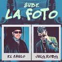 El Chulo feat July Roby - Sube la Foto