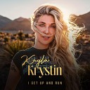 Kayla Krystin - I Get up and Run