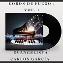 Evangelista Carlos Garc a - Coros de Fuego Vol 1