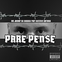 MC Jhonny da baixada feat Gustavo sintonia - Pare Pense