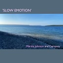 Martha Johnson and Company - Slow Emotion