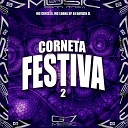Mc Criss ZL Mc Luana SP DJ Davizin ZL - Corneta Festiva 2