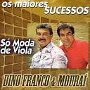 Dino Franco e Moura - Triste Desengano
