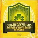 House Of Pain - Jump Around Jantsen Dirt Monkey Re Twerk…