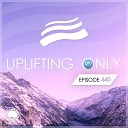 Ori Uplift Radio - Uplifting Only UpOnly 440 Deb Listening to Fan…