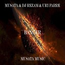 Musata DJ RezaM Uri Farre - Banger