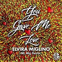 Elvira Miglino - You Gave Me Love Mr Mig Freestyle Extended…