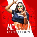 Mc Danny - No Beco da Favela
