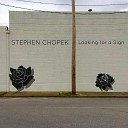 Stephen Chopek - Looking for a Sign