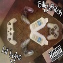 Lil Lyko - Silly Bitch