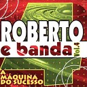 Roberto E Banda - Mel de Troca de Praia e Vila do Bec